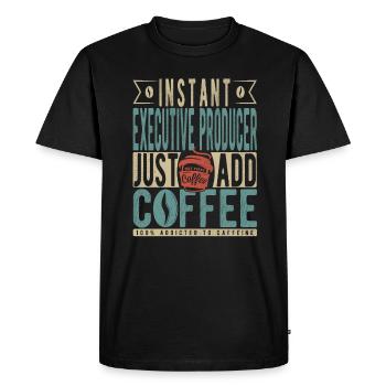 Instant Executive Producer Just Add Coffee - Men's Premium Organic T-Shirt - black - Front - Nico (187cm)
