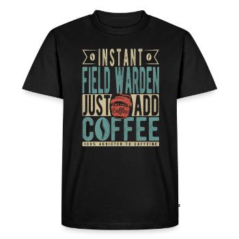 Instant Field Warden Just Add Coffee - Men's Premium Organic T-Shirt - black - Front - Nico (187cm)