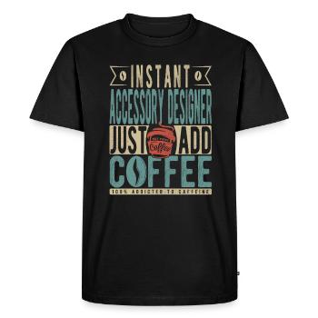 Instant Accessory designer Just Add Coffee - Men's Premium Organic T-Shirt - black - Front - Nico (187cm)