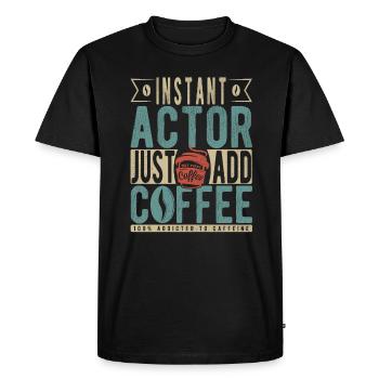 Acteur instantané Il suffit d’ajouter du café - T-shirt Premium bio Homme - noir - Devant - Nico (187cm)