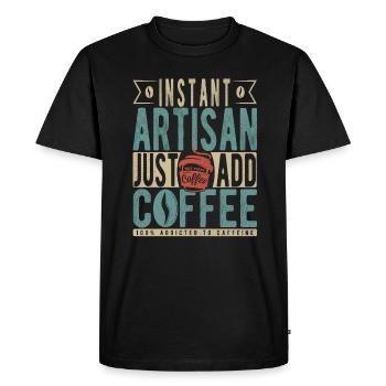 Instant Artisan Just Add Coffee - Men's Premium Organic T-Shirt - black - Front - Nico (187cm)