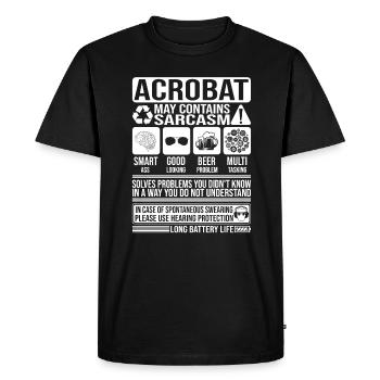 Acrobate Sarcasme drôle Cadeau Acrobate - T-shirt Premium bio Homme - noir - Devant - Nico (187cm)