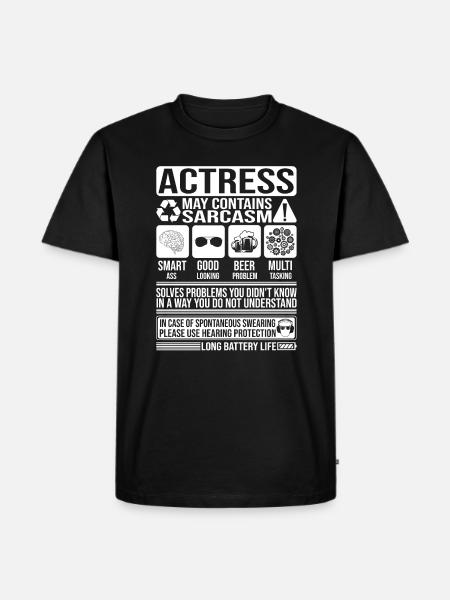 Actress Sarcasm funny Gift Actress - Men's Premium Organic T-Shirt - black