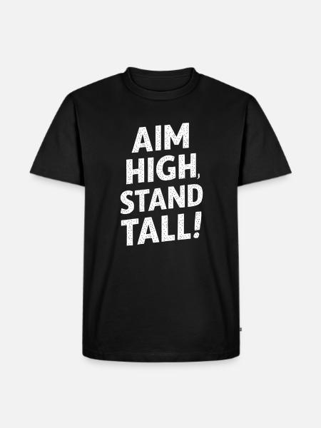 Aim High, Stand Great - Men's Premium Organic T-Shirt - black