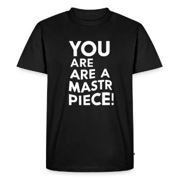 You Are A Masterpiece Motivational Message - Men's Premium Organic T-Shirt - black - Front - Nico (187cm)