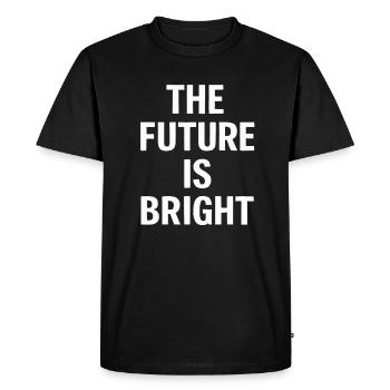 The Future Is Bright Motivational Message - Men's Premium Organic T-Shirt - black - Front - Nico (187cm)