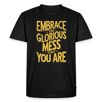 Embrassez le glorieux désordre que vous êtes - T-shirt Premium bio Homme - noir - Devant - Nico (187cm)