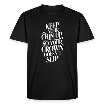 Gardez le menton haut pour que votre couronne ne glisse pas - T-shirt Premium bio Homme - noir - Devant - Nico (187cm)