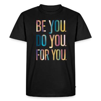 Be You Do You For You Inspiration - Men's Premium Organic T-Shirt - black - Front - Nico (187cm)