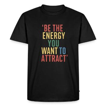 Be the energy you want to attract - Men's Premium Organic T-Shirt - black - Front - Nico (187cm)