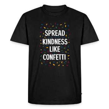 Spread Kindness Like Confetti - Men's Premium Organic T-Shirt - black - Front - Nico (187cm)