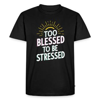Trop béni pour être stressé - T-shirt Premium bio Homme - noir - Devant - Nico (187cm)