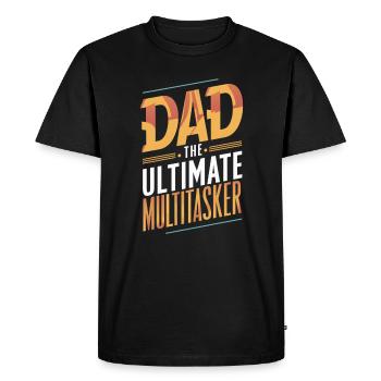 Dad The Ultimate Multitasker - Men's Premium Organic T-Shirt - black - Front - Nico (187cm)
