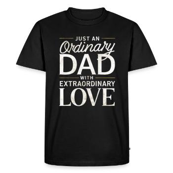 Ordinary Dad Extraordinary Love - Men's Premium Organic T-Shirt - black - Front - Nico (187cm)