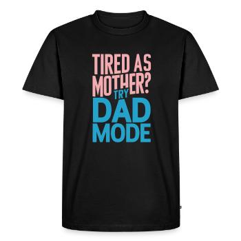 Tired like mother? Try the Papa Mode - Men's Premium Organic T-Shirt - black - Front - Nico (187cm)
