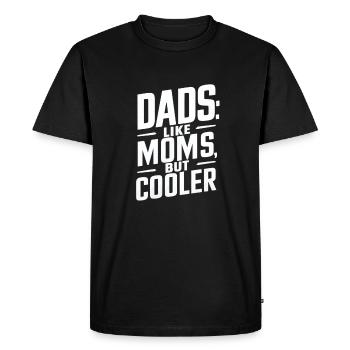 Dads Like Moms Just Cooler - Men's Premium Organic T-Shirt - black - Front - Nico (187cm)