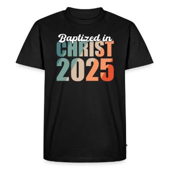 Baptized In Christ 2025 - Men's Premium Organic T-Shirt - black - Front - Nico (187cm)