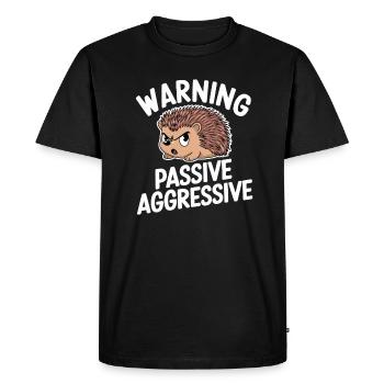 Avertissement, Passif, Agressif, Hérisson, Humour - T-shirt Premium bio Homme - noir - Devant - Nico (187cm)
