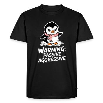Warning: Passive Aggressive Penguin Comic Motif - Men's Premium Organic T-Shirt - black - Front - Nico (187cm)