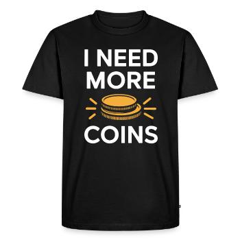 Numismatics: I need more coins - Men's Premium Organic T-Shirt - black - Front - Nico (187cm)