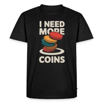 Coin collector saying: I need more coins - Men's Premium Organic T-Shirt - black - Front - Nico (187cm)
