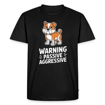 Warning Passive Aggressive Bulldog Cartoon - Men's Premium Organic T-Shirt - black - Front - Nico (187cm)