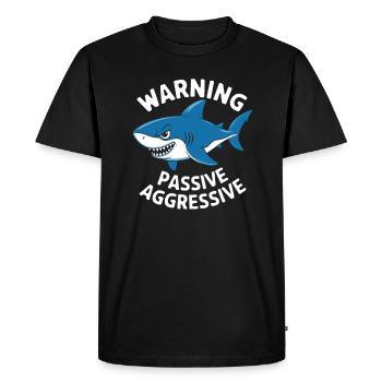 Warning of passive aggressive shark - Men's Premium Organic T-Shirt - black - Front - Nico (187cm)