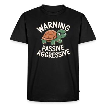 Warning Passive Aggressive Turtle Humor - Men's Premium Organic T-Shirt - black - Front - Nico (187cm)
