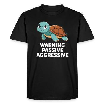 Warning, Passive, Aggressive, Turtle, Humor - Men's Premium Organic T-Shirt - black - Front - Nico (187cm)