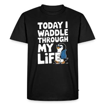 Today I waddle through my life in style - Men's Premium Organic T-Shirt - black - Front - Nico (187cm)