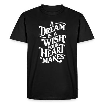 A dream is a wish that your heart makes - Men's Premium Organic T-Shirt - black - Front - Nico (187cm)