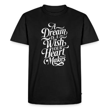 A dream is a wish that your heart makes - Men's Premium Organic T-Shirt - black - Front - Nico (187cm)