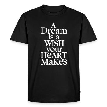A dream is a wish that your heart makes - Men's Premium Organic T-Shirt - black - Front - Nico (187cm)