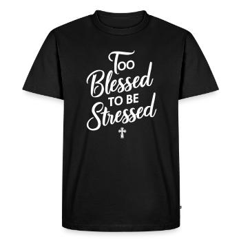 Trop béni pour être stressé - T-shirt Premium bio Homme - noir - Devant - Nico (187cm)