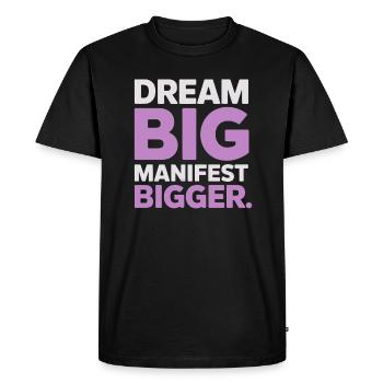 Rêver grand, manifester plus grand citation - T-shirt Premium bio Homme - noir - Devant - Nico (187cm)