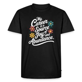 My career is a source of joy and - Men's Premium Organic T-Shirt - black - Front - Nico (187cm)