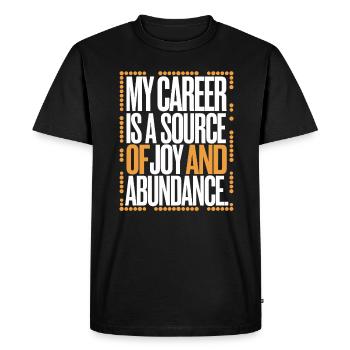 My career is a source of joy and - Men's Premium Organic T-Shirt - black - Front - Nico (187cm)