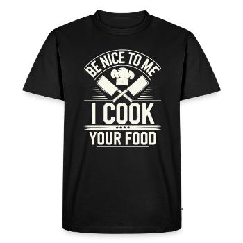 Be nice to me, I'll cook your food - Men's Premium Organic T-Shirt - black - Front - Nico (187cm)