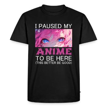 I Paused My Anime Manga Funny Gift Japan - Men's Premium Organic T-Shirt - black - Front - Nico (187cm)