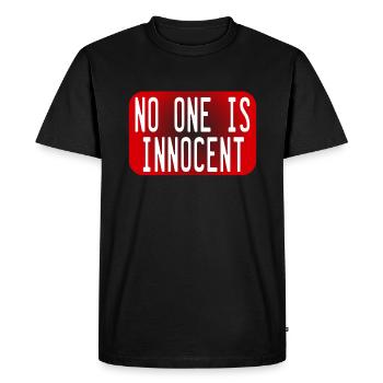 Tell the world that "No One Is Innocent" by - Men's Premium Organic T-Shirt - black - Front - Nico (187cm)