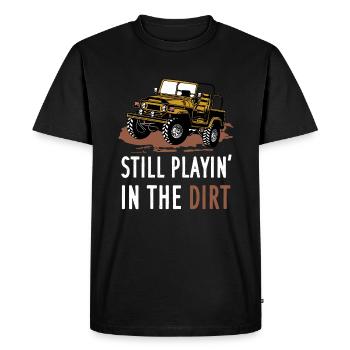 Still Playin In The Dirt Geländewagen 4x4 Offroad - T-shirt Premium bio Homme - noir - Devant - Nico (187cm)