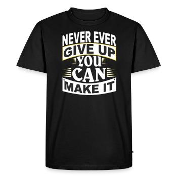 Never Ever Give Up:Motivational-never ever give up - T-shirt Premium bio Homme - noir - Devant - Nico (187cm)