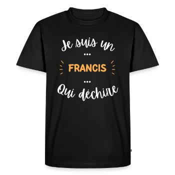 Je suis un Francis qui déchire - T-shirt Premium bio Homme - noir - Devant - Nico (187cm)
