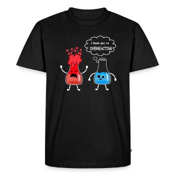 Science - I think you are overreacting - Men's Premium Organic T-Shirt - black - Front - Nico (187cm)