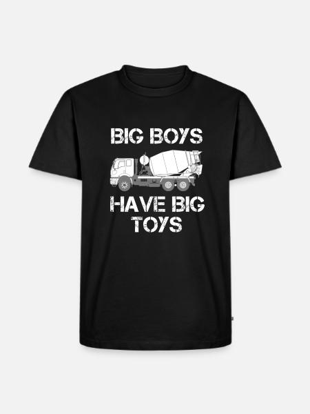 Concrete mixer BIG BOYS HAVE BIG TOYS truck driver - Men's Premium Organic T-Shirt - black