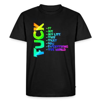 FUCK YOU | ME | THIS | EVERYTHING - Men's Premium Organic T-Shirt - black - Front - Nico (187cm)