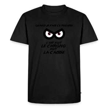 Regard de pilote : Chrono ou Caisse - T-shirt Premium bio Homme - noir - Devant - Nico (187cm)
