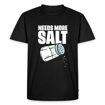 Needs More Salt Funny culinary humor for - Men's Premium Organic T-Shirt - black - Front - Nico (187cm)