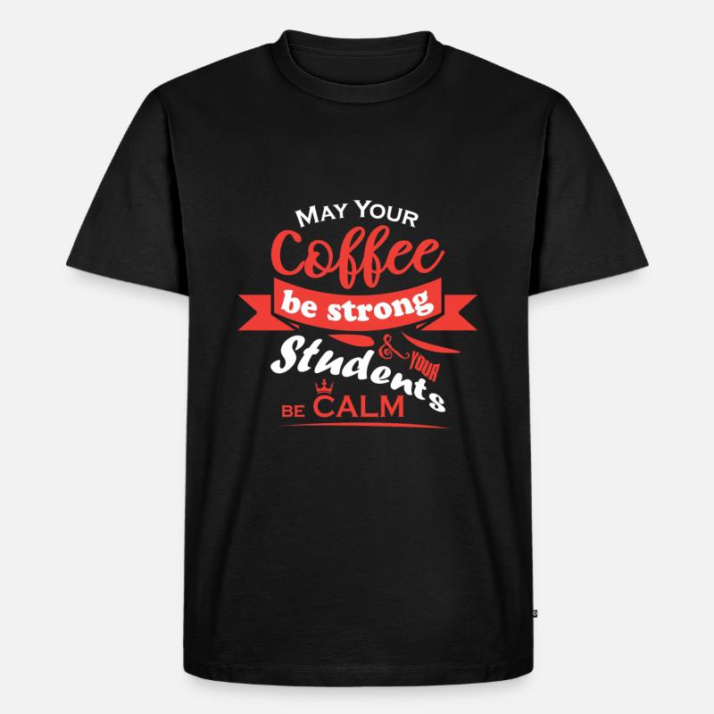Kaffee für Lehrer Geschenkidee - Männer Premium Bio T-Shirt - Schwarz
