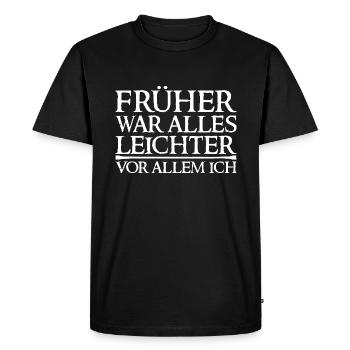 Früher War Alles Leichter Vor Allem Ich - Männer Premium Bio T-Shirt - Schwarz - Vorne - Nico (187cm)